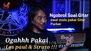 Alasan Dewa Budjana Tidak Mau Pakai Stratocaster amp Les Paul  Awal Kenalan Dengan Gitar Parker [upl. by Notlit]