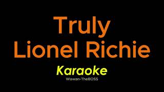 Lionel Richie  Truly Karaoke [upl. by Ailugram]