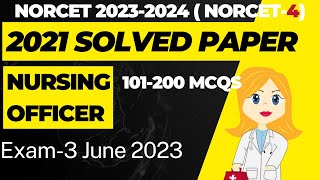 NORCET 4  20232024  101 200 Year NORCET AIIMS Paper solved  100 MCQs Part 2nd  NORCET2023 [upl. by Weinstein417]