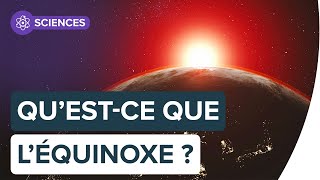 Questce que léquinoxe   Futura [upl. by Anua]