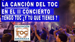 La Canción del TOC en el II Concierto para visibilizar el trastorno obsesivo TOC Granada Asociación [upl. by Naugan]