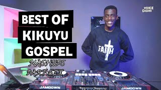 BEST OF KIKUYU GOSPEL MASHUPS PART 6 FT SELECTOR DEDEE Joyce WanjiruNjuguna GichehaDennis Mutara [upl. by Emerick466]