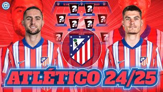 RECONSTRUCCIÓN ATLÉTICO DE MADRID 20242025 ¿TÍTULOS  FICHAJES Y ONCE IDEAL [upl. by Alema221]