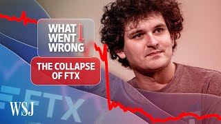 The FTX Collapse Explained  WSJ What Went Wrong [upl. by Leoline915]