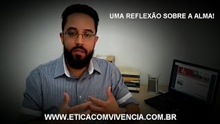 Uma reflexão sobre a alma  Professor Juliano Marcel [upl. by Kciremed]