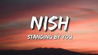 Nish  Standing by you  Duniyaa Cover Lyrics [upl. by Jariah]