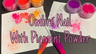 Ombré Nails  Pigment Powder  How To Tutorial  The Additude Shop [upl. by Waddle732]