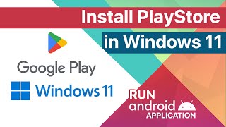 How to Install Playstore in Windows 11  Run Android Application [upl. by Even]