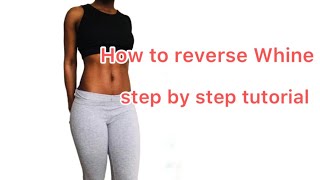 How to reverse whine tutorial Step by Step Portia Rufu [upl. by Annelise652]