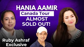 Ruby Ashraf is THRILLED with Hania Aamir Canada Tour response  Faridoon Shahryar [upl. by Anowahs]