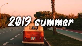 summer 2019 mix nostalgia playlist [upl. by Eilis]