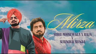 MIRZA  SIDHU MOOSEWALA X SURINDER SHINDA X RAJA [upl. by Roter]