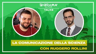 𝙘𝙤𝙣 𝙍𝙪𝙜𝙜𝙚𝙧𝙤 𝙍𝙤𝙡𝙡𝙞𝙣𝙞  LA COMUNICAZIONE DELLA SCIENZA 🎙️𝗗𝗶𝗼𝗿𝗮𝗺𝗮 𝗧𝗮𝗹𝗸𝘀  📺 𝟸𝚡𝟷𝟼 [upl. by Eivets299]