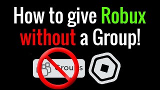 ROBLOX  How to give Robux to someone WITHOUT a Group [upl. by Donielle]