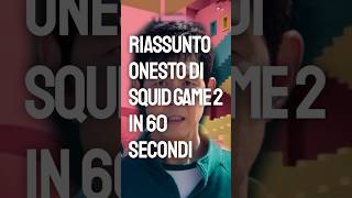 RIASSUNTO ONESTO di SQUID GAME 2 in 60 SECONDI [upl. by Araeit]