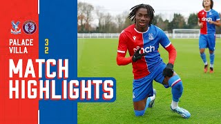 WILLIAMS LATE WINNER  Palace 32 Villa  U18 Highlights [upl. by Niarda]