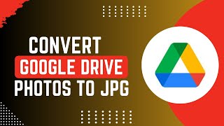 How To Convert Google Drive Photos To Jpg [upl. by Gwendolyn]