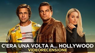 Cera una volta aHollywood  Videorecensione [upl. by Emelun]