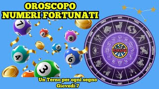 OROSCOPO NUMERI FORTUNATI  PREVISIONI PER GIOVEDÌ 7  CONSIGLI PER ATTRARRE FORTUNA [upl. by Norehc332]