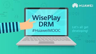 Protect your copyright with HUAWEI WisePlay DRM [upl. by Ttesil]