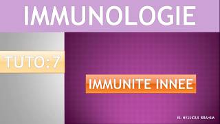 IMMUNOLOGIE 8 TUTO 7 Limmunité innée [upl. by Namas875]