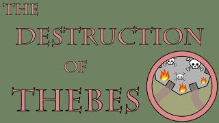 The Destruction of Thebes 335 to 334 BCE [upl. by Mcroberts]