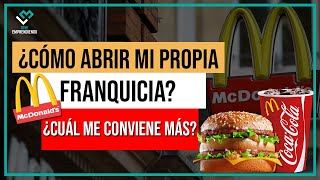 FRANQUICIAS Caso McDonalds y ¿cómo funciona éste modelo de negocio  Vive emprendiendo [upl. by Nomyaw220]