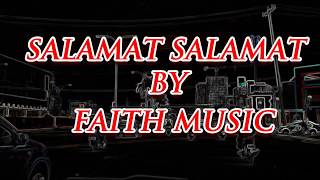 SALAMAT SALAMAT Lyrics Video By Faith Music [upl. by Nedap698]