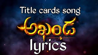 Akhanda title cards song lyrics Balakrishna boyapati seenu ssthaman miriyaala ravindra reddy [upl. by Attem265]