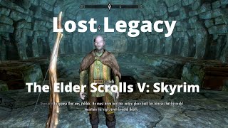 The Elder Scrolls V Skyrim Lost Legacy [upl. by Amirak69]