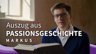 Auszüge aus der Passionsgeschichte nach Markus Mk 14 und 15 gelesen von Pfarrer Tim Rathjen [upl. by Patt]