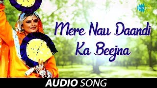 Mere Nau Daandi Ka Beejna  Haryanvi Song  Dilraj Kaur [upl. by Sumedocin229]