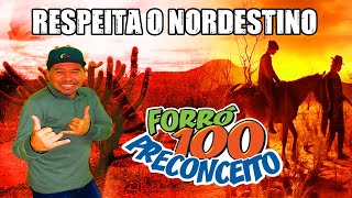 RESPEITA O NORDESTINO  FORRÓ 100 PRECONCEITO MÚSICA NOVA [upl. by Epperson]