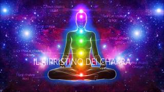 IL RIPRISTINO DEI CHAKRA  Meditazione Guidata per Riequilibrare i Chakra [upl. by Matilda]