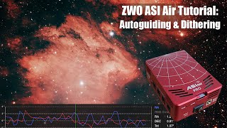 ZWO ASI Air Tutorial Autoguiding amp Dithering [upl. by Aymik]