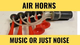 Musical Air Horns Melody or Just Noise [upl. by Greta199]