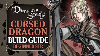 Do This Dragon Bone Smasher Demon’s Souls Build Guide Cursed Dragon PvE Strength Guide [upl. by Adnoryt]