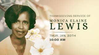 Thanksgiving Service Monica Elaine Lewis  1000AM [upl. by Aneleve211]