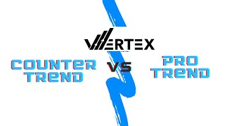 COUNTER TREND VS PRO TREND  VERTEX INVESTING [upl. by Paza676]