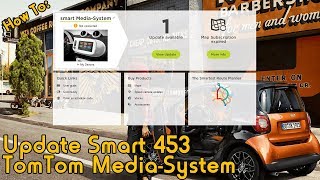 How To Update Smart Car 453 TomTom Media System [upl. by Irena]