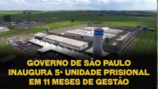 Governo de SP Inaugura Nova Penitenciária [upl. by Infield]