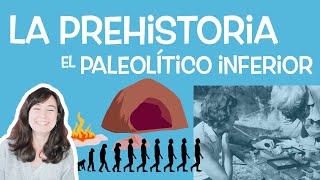 🔥La PREHISTORIA🌋El PALEOLÍTICO INFERIOR 🙊 7 minutos Historia universal [upl. by Paterson]