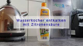 Wasserkocher entkalken mit ZitronensÃ¤ure [upl. by Bruno]