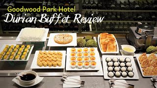 Durian Buffet Review at Goodwood Park Hotel Singapore [upl. by Forest]