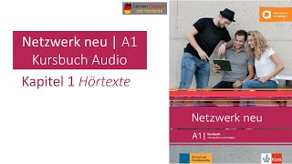 Netzwerk neu A1 Kursbuch Audio Kapitel 1 Hörtexte [upl. by Allimrac]