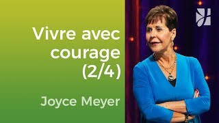 Vivre courageusement 24  Joyce Meyer  Vivre au quotidien [upl. by Eerahc]