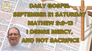 Daily Gospel September 21 Saturday Mathew 9913 I desire mercy and not sacrifice [upl. by Rebmit890]