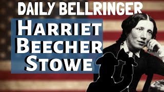 Harriet Beecher Stowe  Daily Bellringer [upl. by Conti]