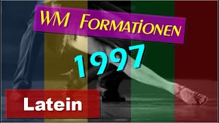 💃🏻🕺🏻 1997 WM LateinFormationen [upl. by Nuahsyd179]