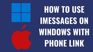 How to Use iMessages on Windows with Phone Link [upl. by Elohcin]